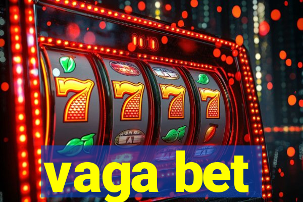 vaga bet